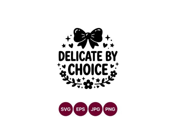 Delicate by Choice Graphics & Illustrations Review